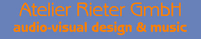 Formular schließen und zur Startseite der Audiovisuellen Projekte Logo der Atelier Rieter GmbH